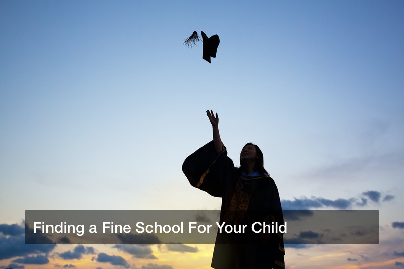 Finding a Fine School For Your Child