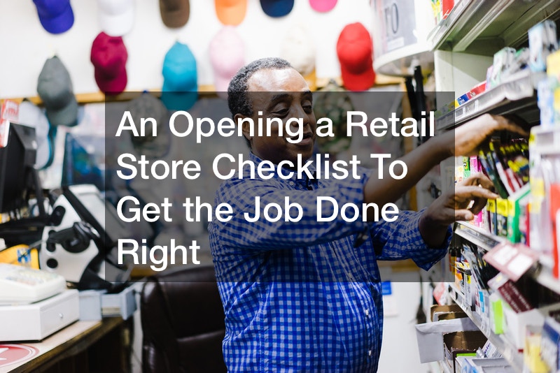 An Opening a Retail Store Checklist To Get the Job Done Right