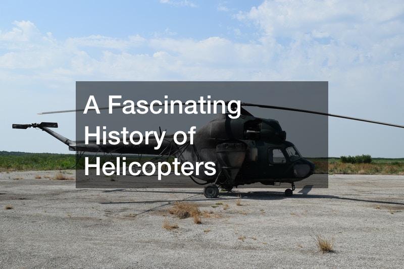 A Fascinating History of Helicopters