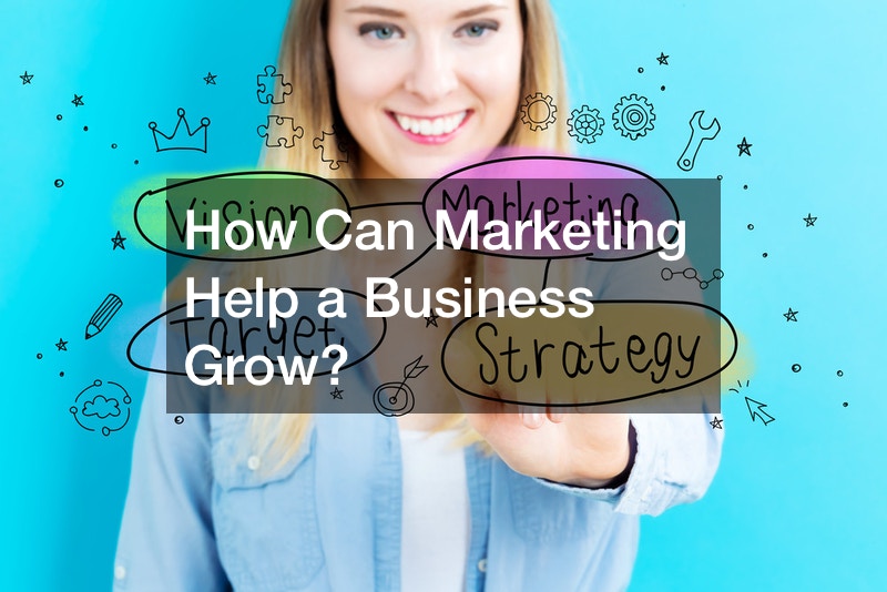 How Can Marketing Help a Business Grow?