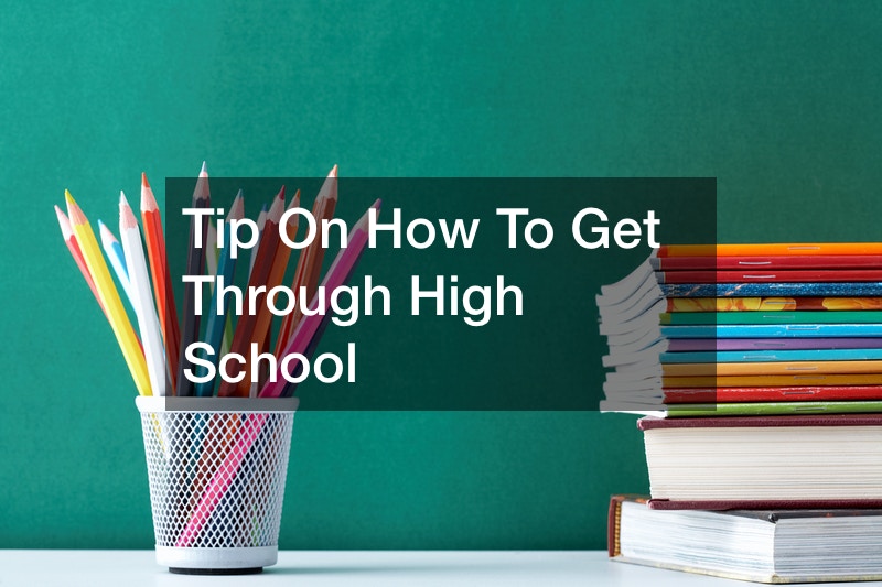 Tip On How To Get Through High School