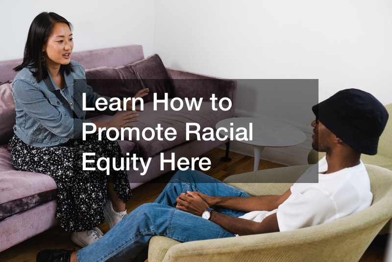 Learn How to Promote Racial Equity Here