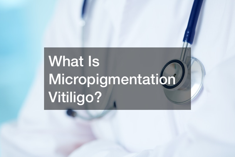 What Is Micropigmentation Vitiligo?