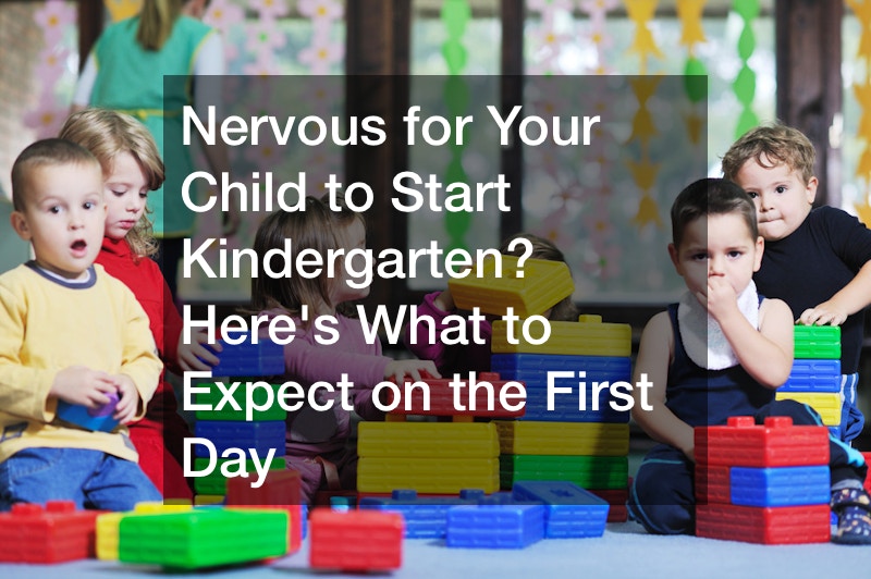 Nervous for Your Child to Start Kindergarten? Heres What to Expect on the First Day