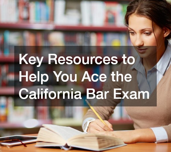 Key Resources to Help You Ace the California Bar Exam